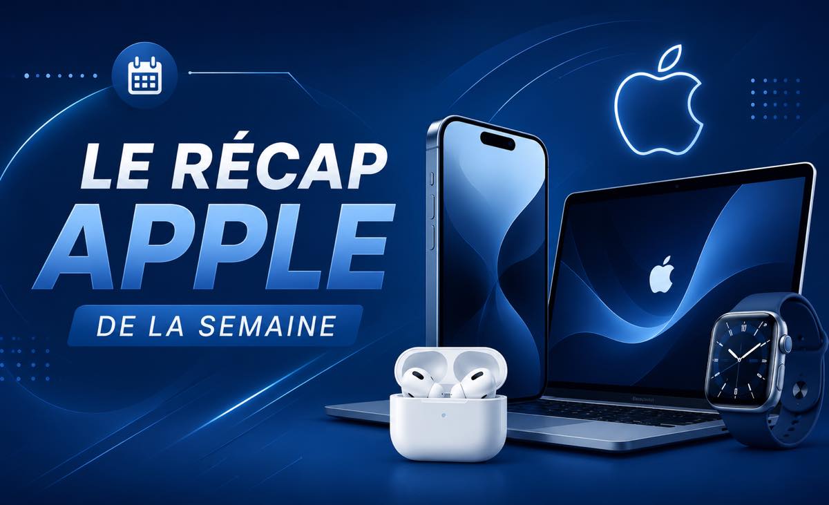 Le récap Apple de la semaine : iOS 27, iPhone pliable et App Store ont animé l’actu